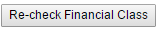 2. Re-check Financial 
Class Button